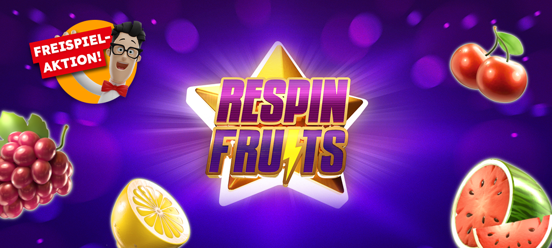 Headerbild zum Aktionsslot Respin Fruits