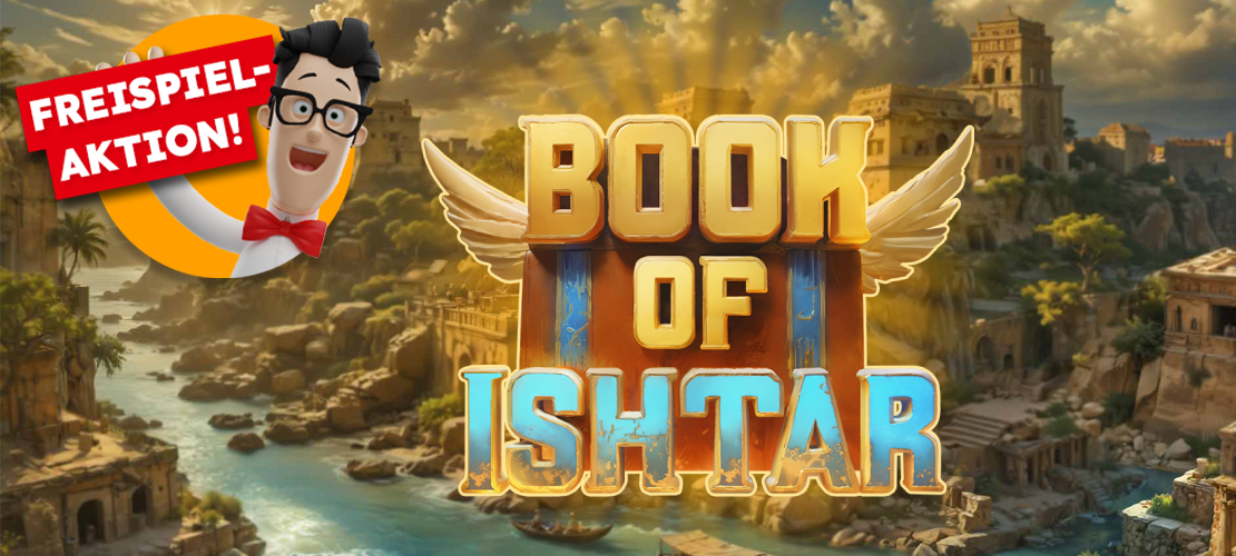 Headerbild zum Aktionsslot Book of Ishtar