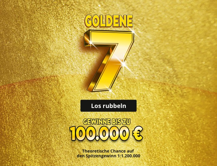 Goldene 7. Gewinne bis zu 100.000 Euro. Theoretische Chance 1 zu 1.200.000