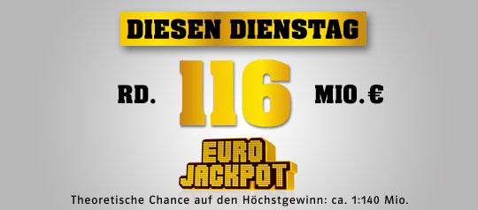Eurojackpot: Diesen Dienstag liegen rund 116 Millionen Euro im Jackpot (Chance ca. 1:140 Millionen)
