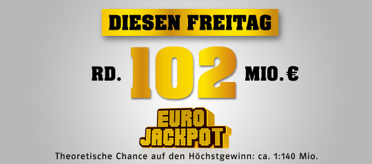 Diesen Freitag: Eurojackpot Jackpot 102 Millionen Euro