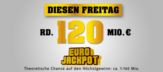 Eurojackpot Jackpot: Diesen Freitag rund 120 Millionen Euro