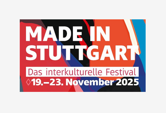 Made in Stuttgart. Das interkulturelle Festival