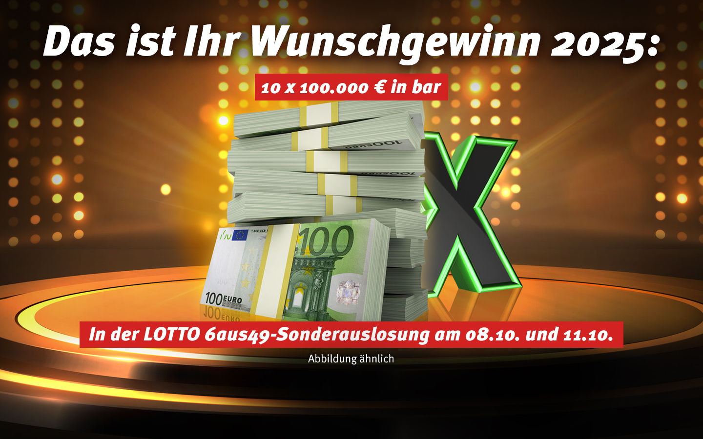 Werbegrafik mit Geldstapeln, grünem 'X' und dem Text '10 x 100.000 € in bar'.