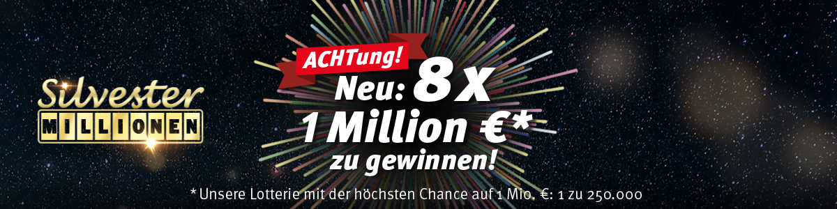 Silvester-Millionen 2023. Neu: 8 x 1 Million Euro zu gewinnen (Chance 1 : 250.000)!