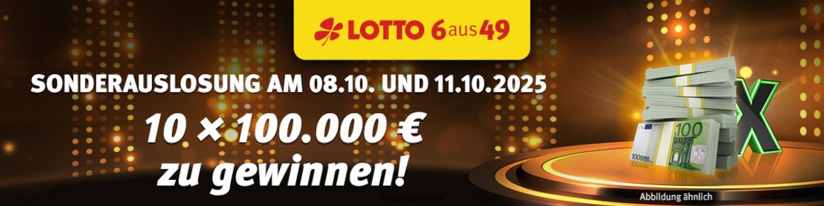 LOTTO 6aus49 Sonderauslosung am 8. und 11.10.2025: 10 mal 100.000 Euro zu gewinnen