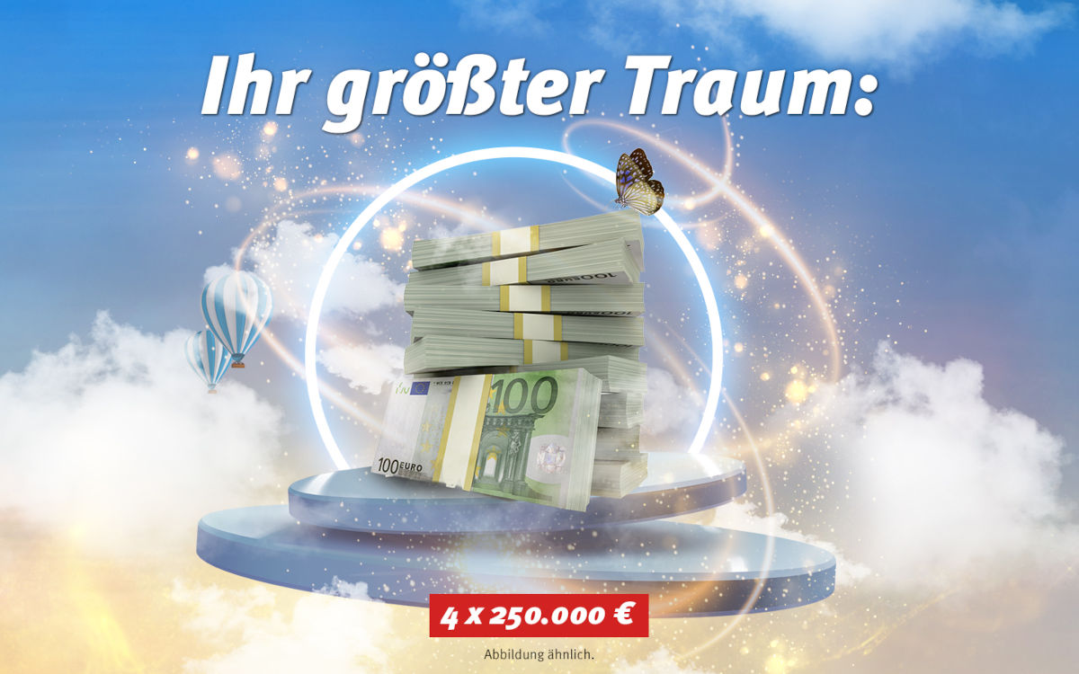 Ihr größter Traum: 4x250.000 €